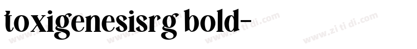toxigenesisrg bold字体转换 toxigenesisrg bold字体转换